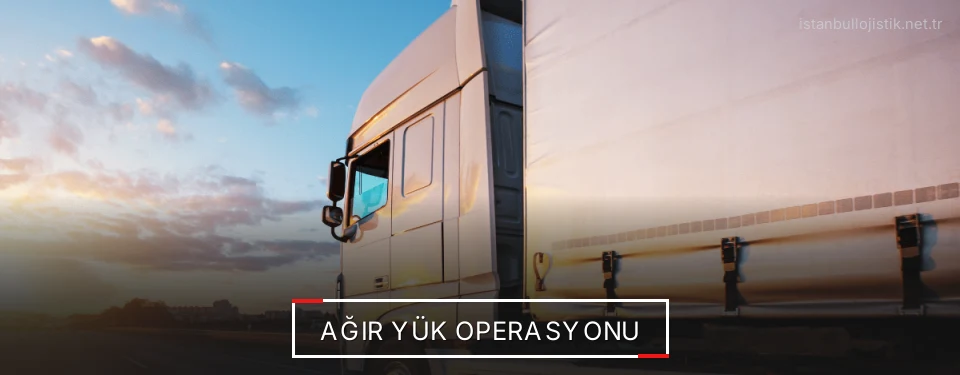 İstanbul Ağır Yük Lojistik Firmaları İstanbul Ağır Yük Lojistik Firmaları