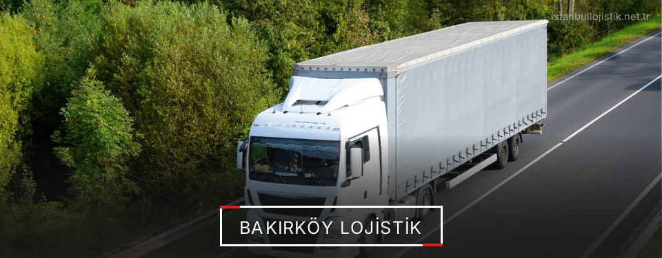 Bakırköy Lojistik Bakırköy Lojistik