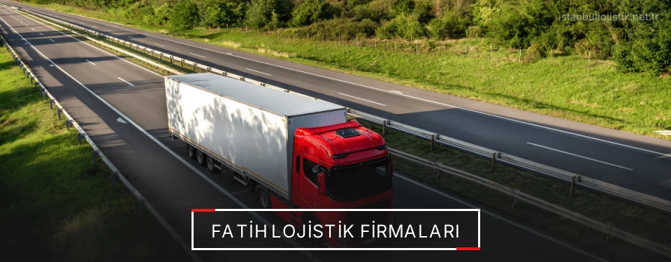Fatih Lojistik Taşımacılık Fatih Lojistik Taşımacılık