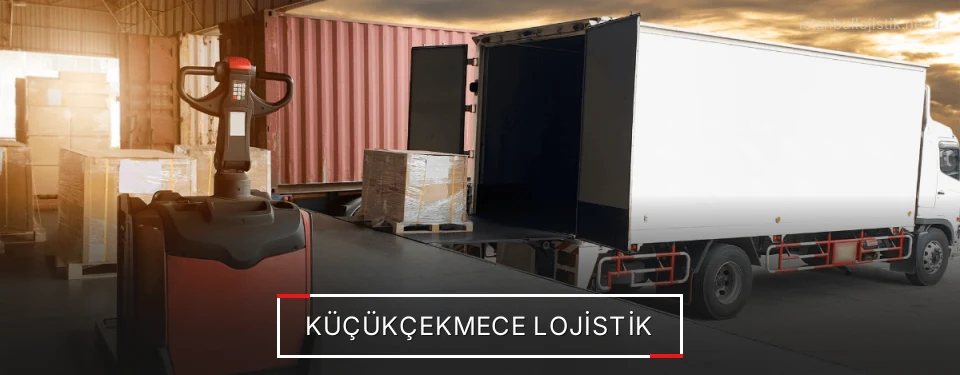 Küçükçekmece Lojistik Kargo