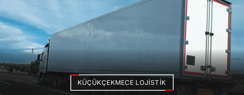 Küçükçekmece Lojistik