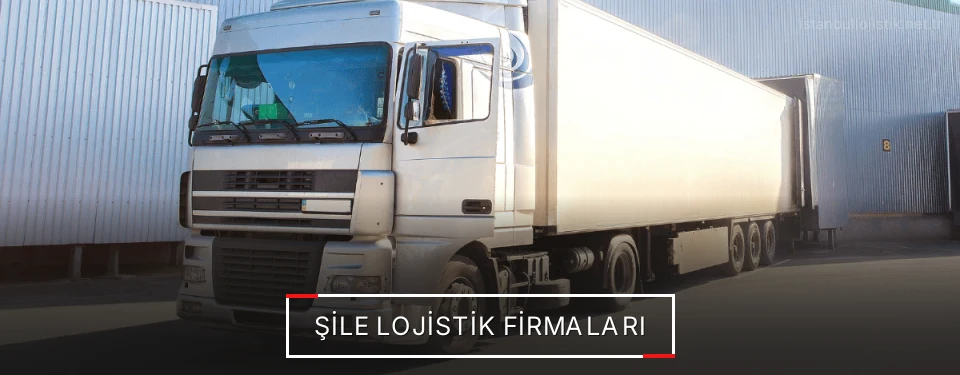 Şile Lojistik Taşımacılık Şile Lojistik Taşımacılık