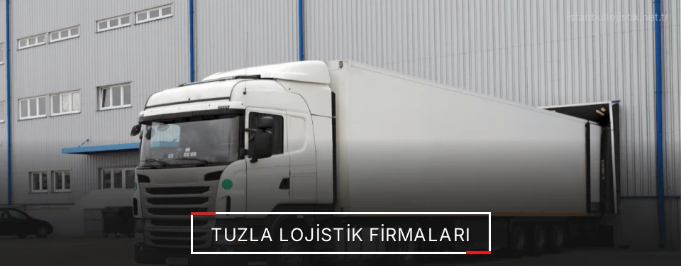 Tuzla Lojistik Taşımacılık Tuzla Lojistik Taşımacılık
