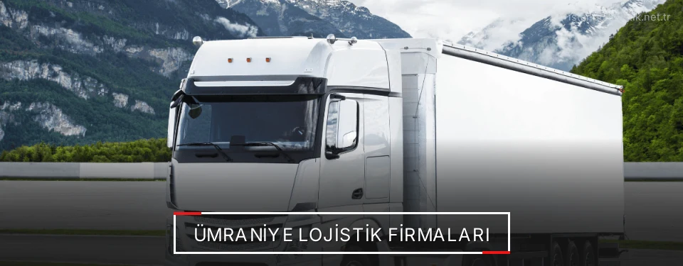 Ümraniye Lojistik Taşımacılık Ümraniye Lojistik Taşımacılık