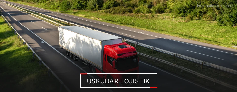 Üsküdar Lojistik Üsküdar Lojistik
