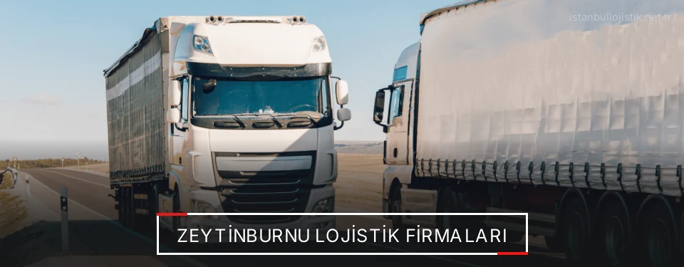 Zeytinburnu Lojistik Taşımacılık Zeytinburnu Lojistik Taşımacılık
